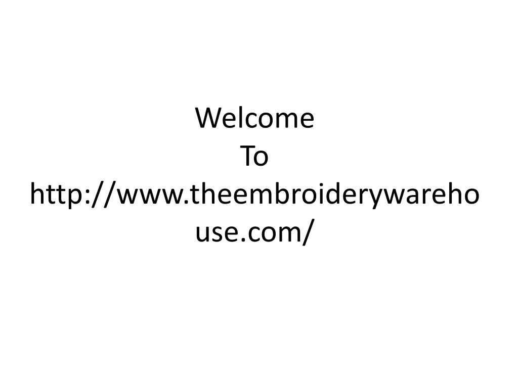 welcome to http www theembroiderywarehouse com