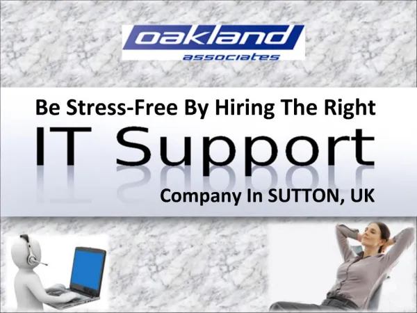 Be stress-free by hiring the right IT support Sutton company