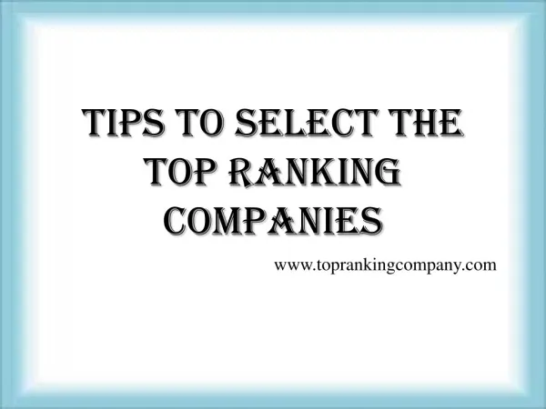 Tips To Select The Top Ranking Companies