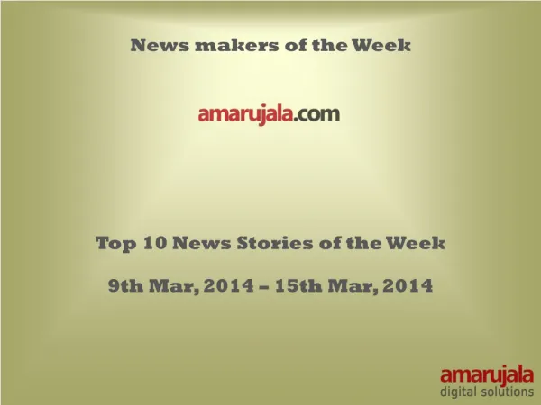 Top 10 News Stories of the Week _9th_Mar_to_15th Mar_2014.pp