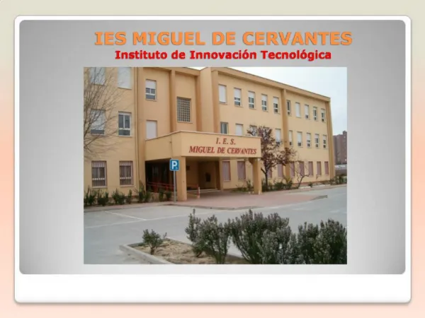 IES MIGUEL DE CERVANTES Instituto de Innovaci n Tecnol gica