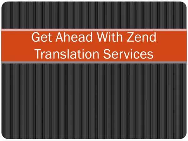 Get ahead with zend translation services