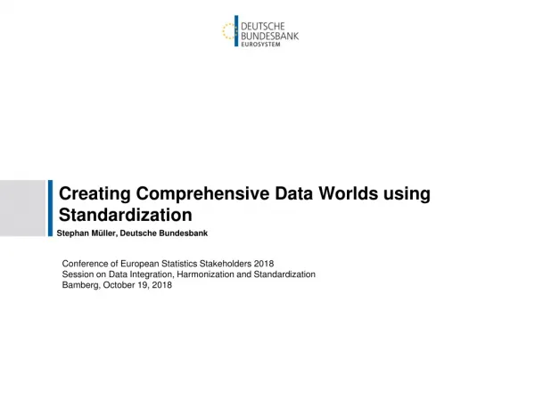 Creating Comprehensive Data Worlds using Standardization
