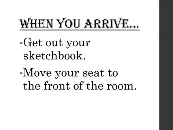 WHEN YOU ARRIVE…