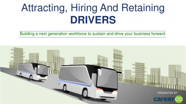 Attracting, Hiring And Retaining DRIVERS