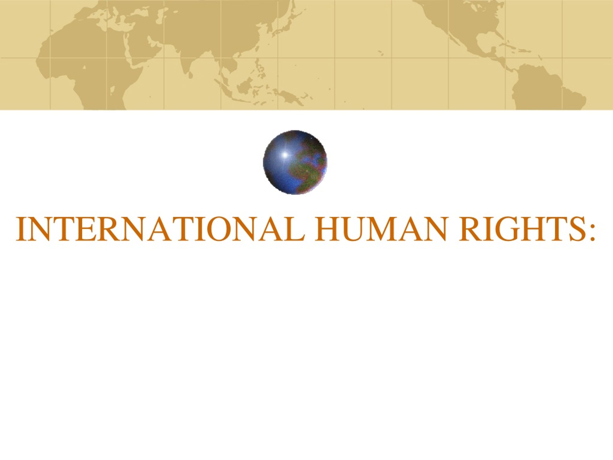 PPT - INTERNATIONAL HUMAN RIGHTS: PowerPoint Presentation, free ...
