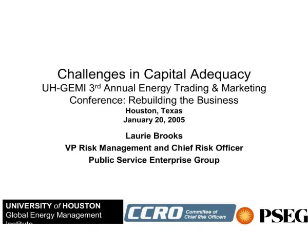 challenges in capital adequacy uh-gemi 3rd annual energy trading marketing conference: rebuilding the business houston,