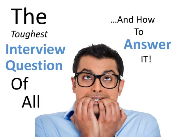 The Toughest Interview Questions
