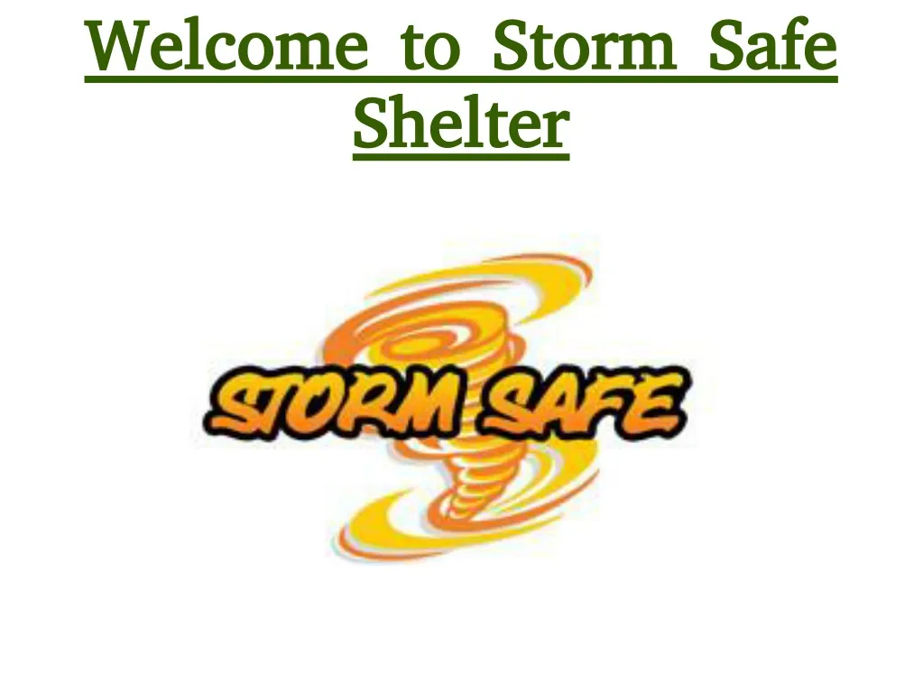 welcome to storm safe shelter