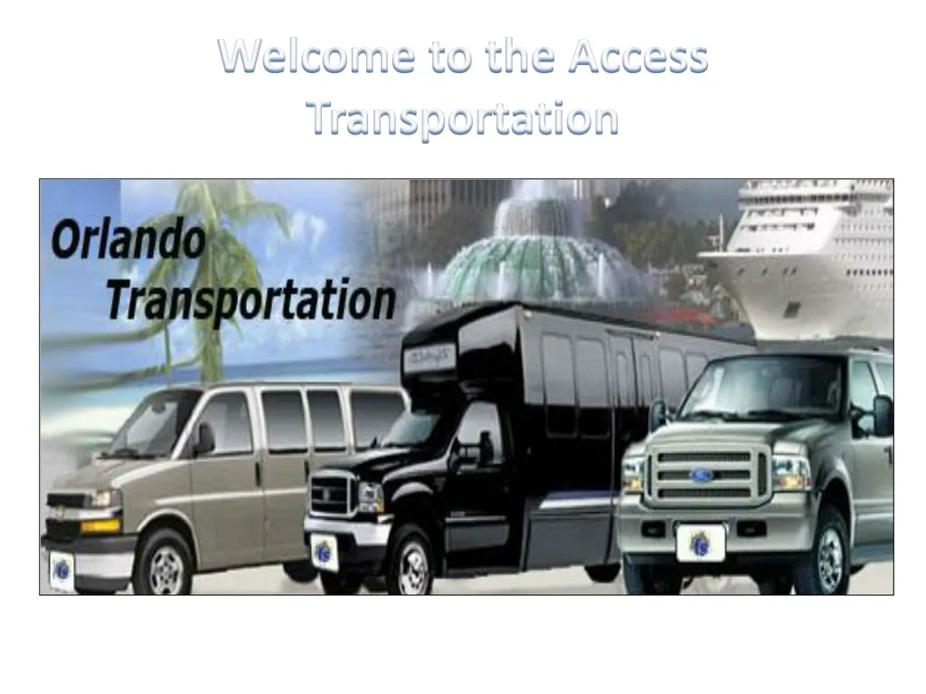 welcome to the access transportation