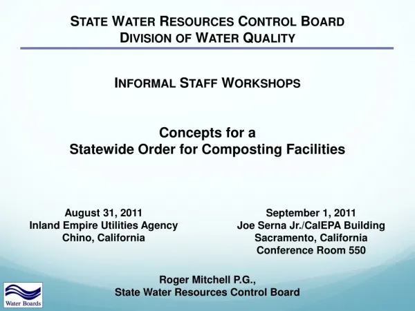 I NFORMAL S TAFF W ORKSHOPS Concepts for a Statewide Order for Composting Facilities