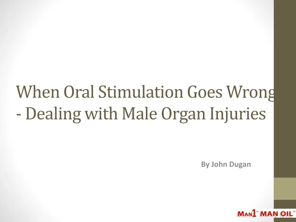 when oral stimulation goes wrong dealing with male organ injuries