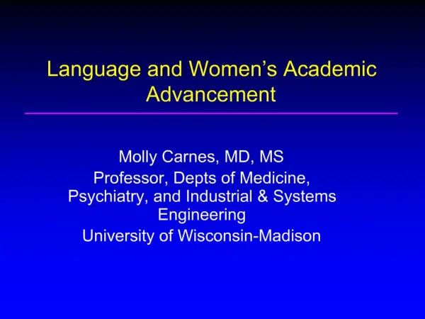 Molly Carnes, MD, MS Professor, Depts of Medicine, Psychiatry, and Industrial Systems Engineering University of Wiscons