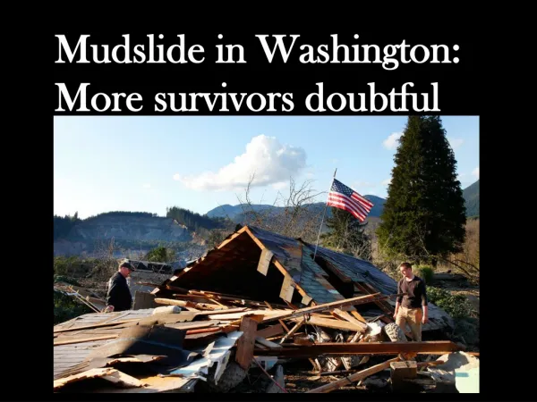 Mudslide in Washington: More survivors doubtful