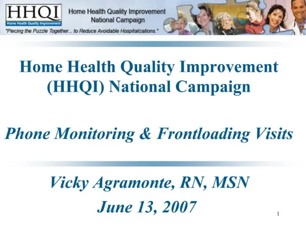 Home Health Quality Improvement HHQI National Campaign Phone Monitoring Frontloading Visits Vicky Agramonte, RN, MS