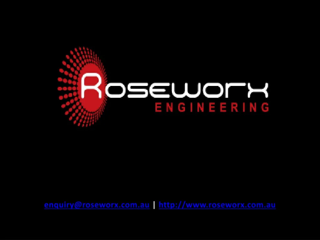 enquiry@roseworx com au http www roseworx com au