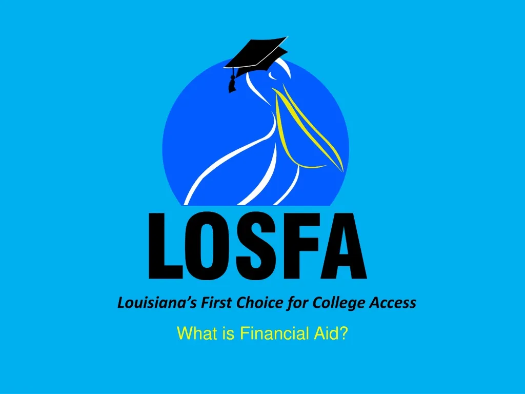 louisiana s first choice for college access