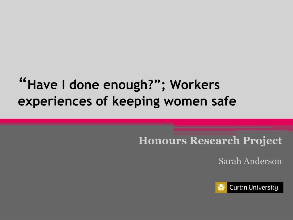 have i done enough workers experiences of keeping women safe