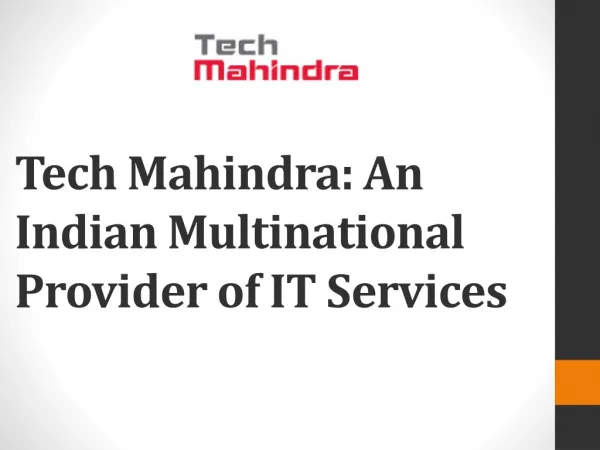 Tech Mahindra An Indian Multinational Provider of IT Service