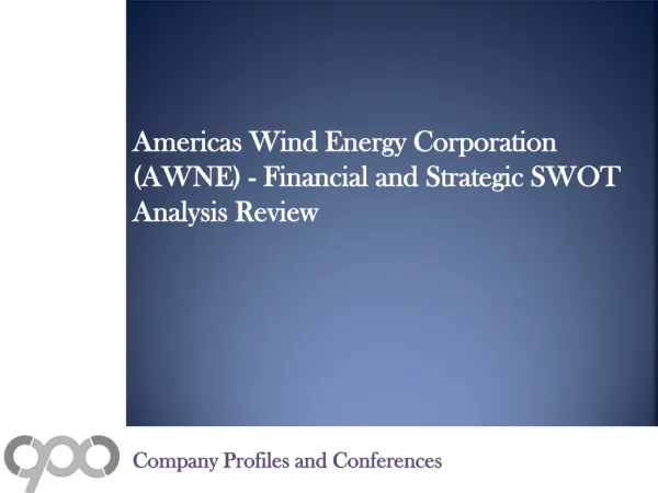Americas Wind Energy Corporation (AWNE) - Financial and Str