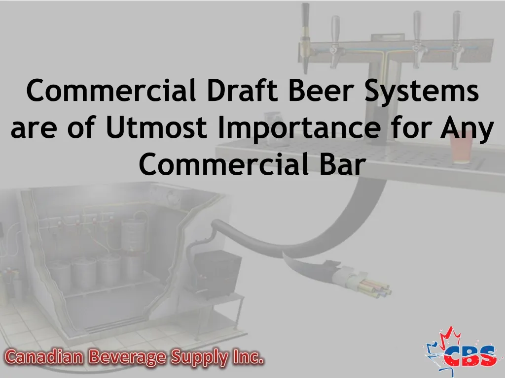 commercial draft beer systems are of utmost importance for any commercial bar