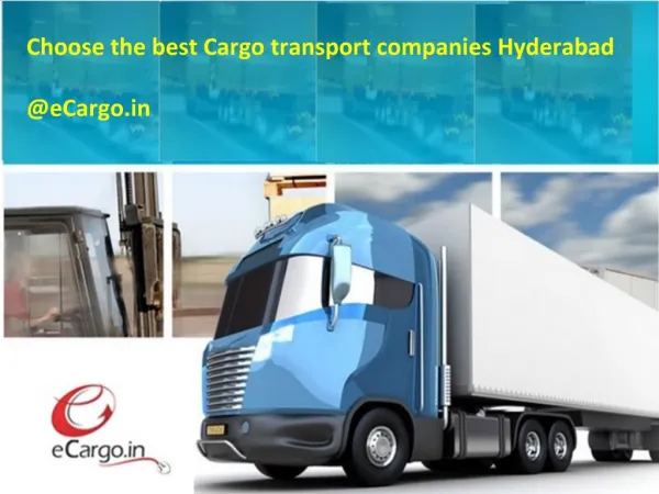 Choose the best Cargo transport companies Hyderabad