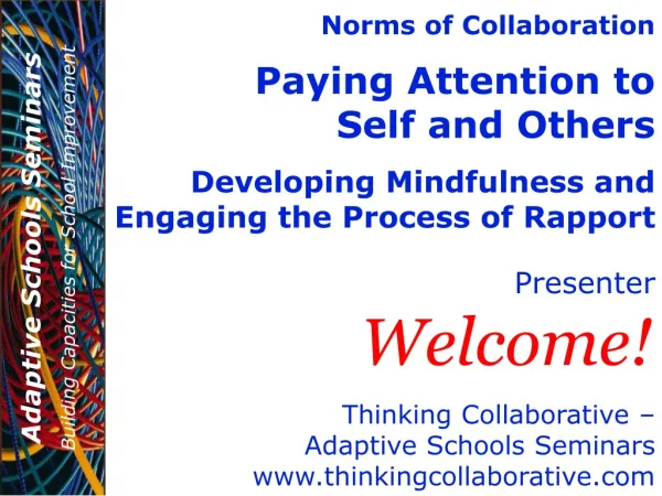 Norms of Collaboration Paying Attention to Self and Others Developing Mindfulness and