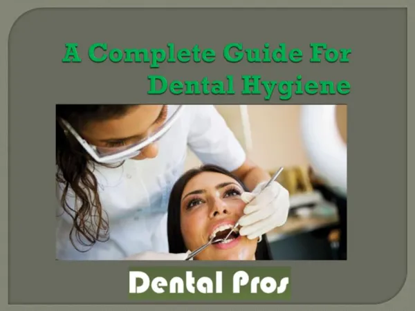 A Complete Guide For Dental Hygiene