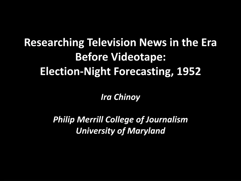 researching television news in the era before