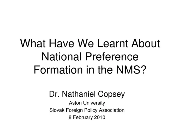 What Have We Learnt About National Preference Formation in the NMS?