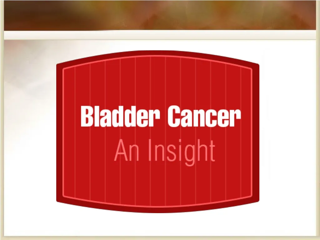 bladder cancer an insight