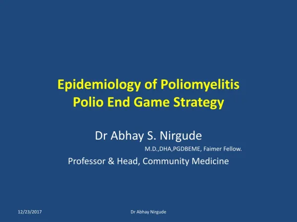 Epidemiology of Poliomyelitis Polio End Game Strategy