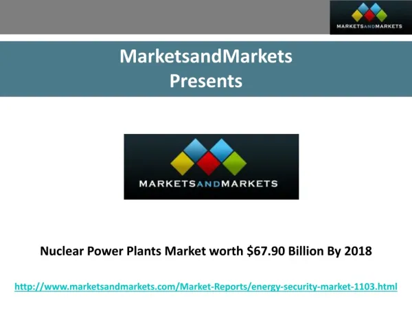 Nuclear Power Plants Market worth $67.90 Billion By 2018