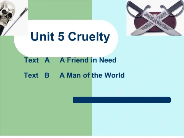 unit 5 cruelty text a a friend in need text b a man of the world