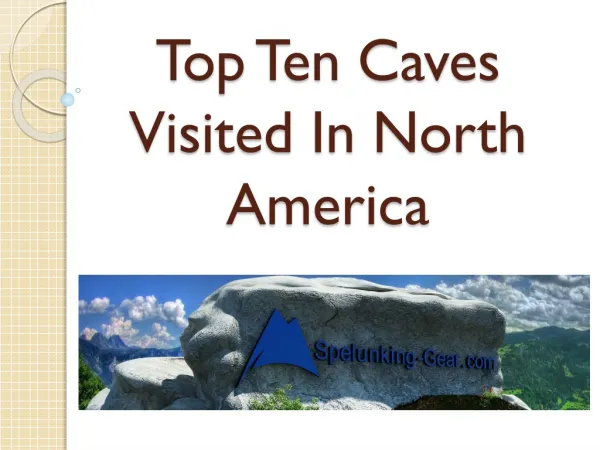 Top Ten Caves Visited In North America