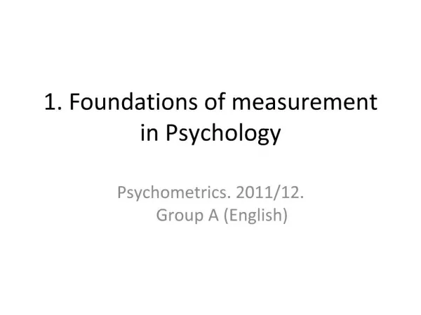 1. Foundations of measurement in Psychology