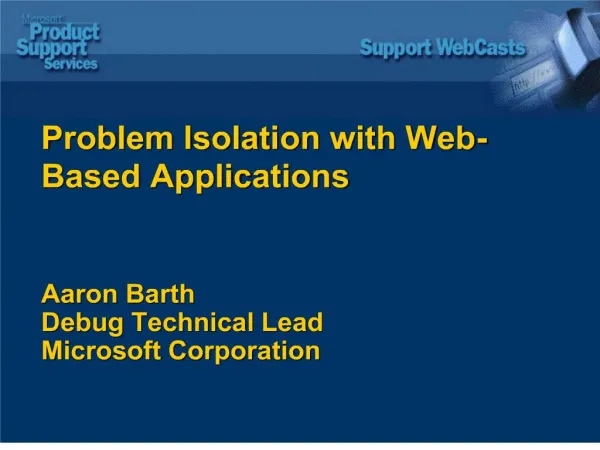 problem isolation with web- based applications aaron barth ...