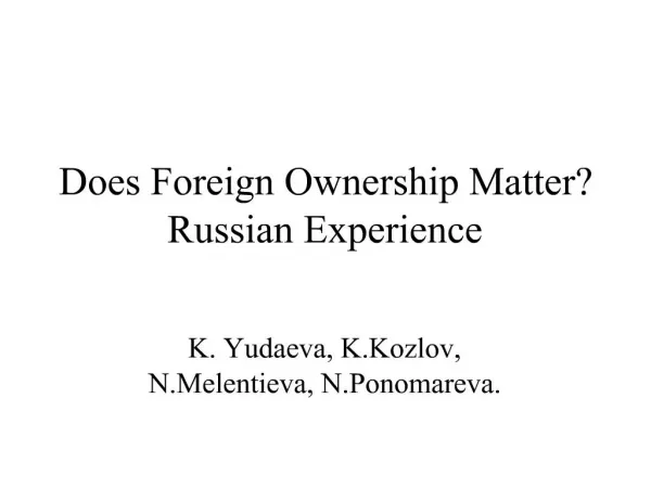 Does Foreign Ownership Matter Russian Experience