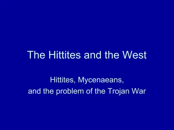 The Hittites and the West