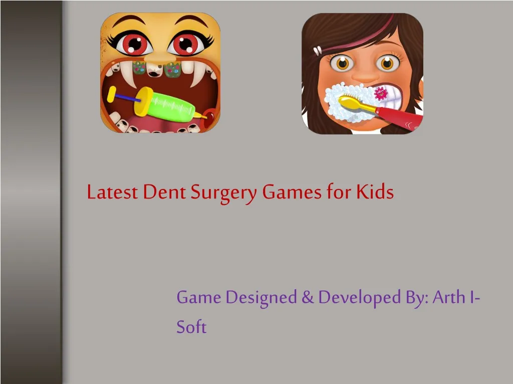 latest dent surgery games for kids