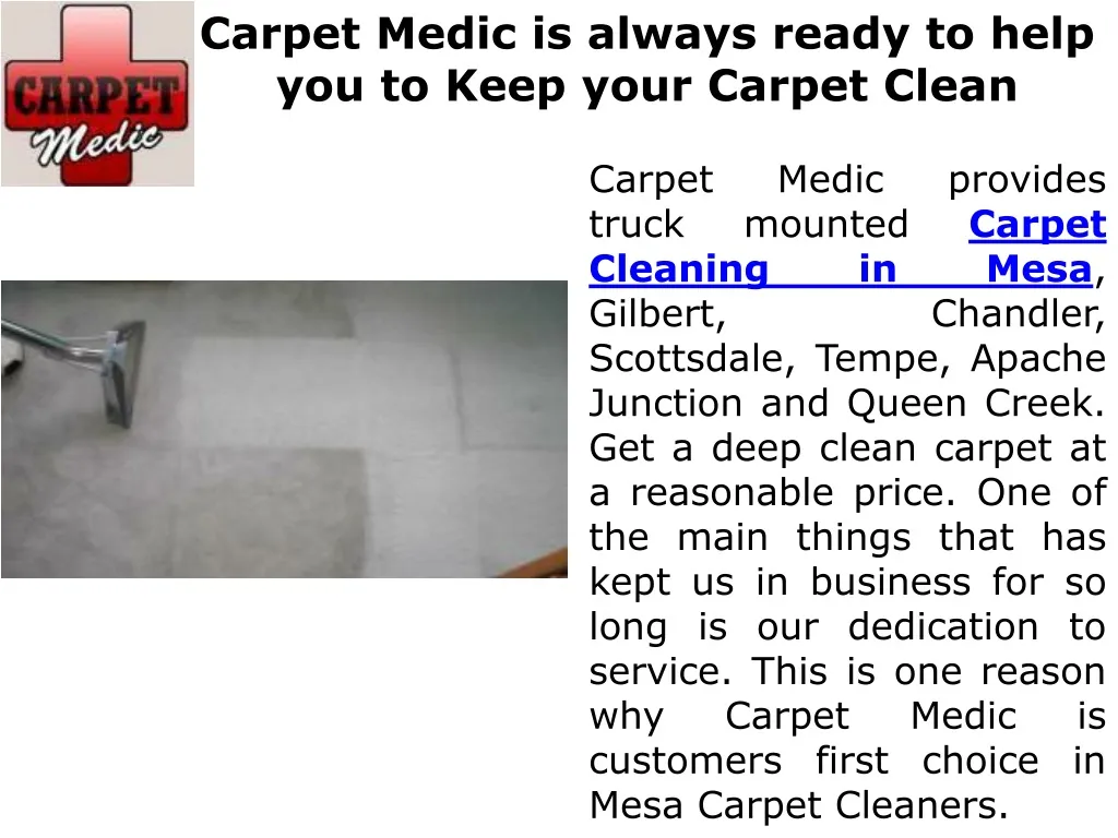 carpet medic is always ready to help you to keep