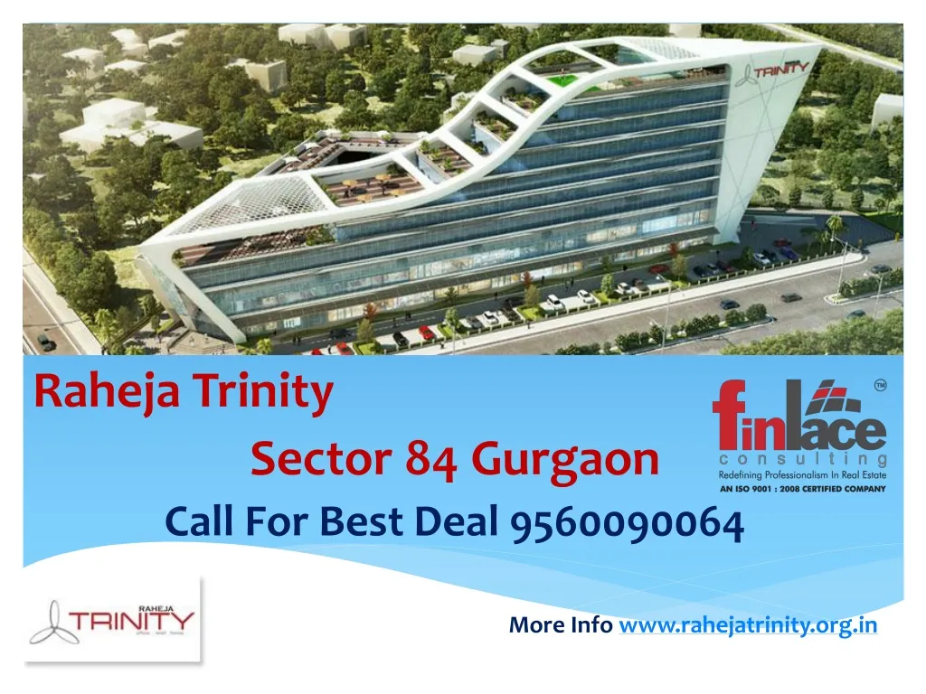 raheja trinity sector 84 gurgaon call for best deal 9560090064 more info www rahejatrinity org in