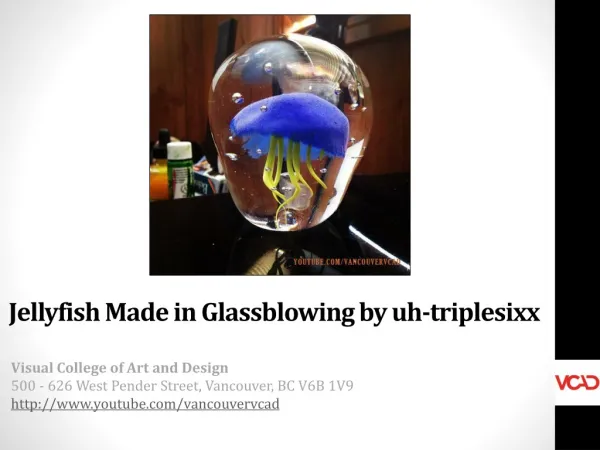 Jellyfish Made in Glassblowing by VCAD Student