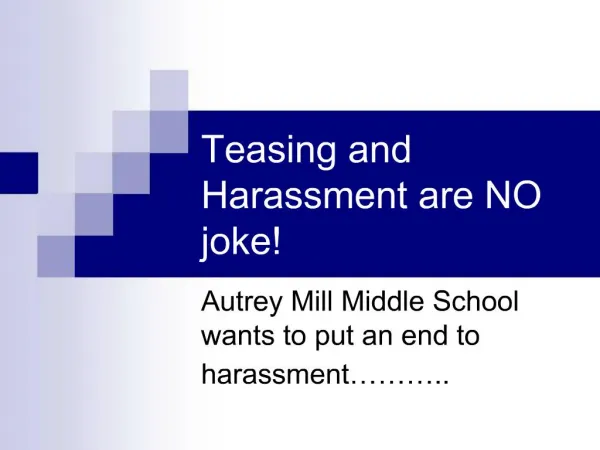 Teasing and Harassment are NO joke