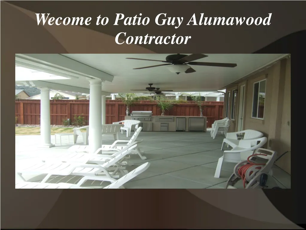 wecome to patio guy alumawood contractor