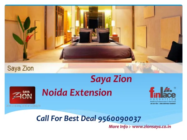 Saya Zion Noida Extension 9560090037