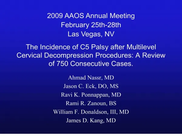 the incidence of c5 palsy after multilevel cervical decompression procedures: a review of 750 consecutive cases.