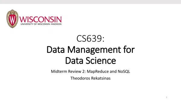 CS639: Data Management for Data Science