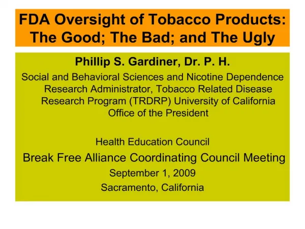 fda oversight of tobacco products: the good the bad and the ugly