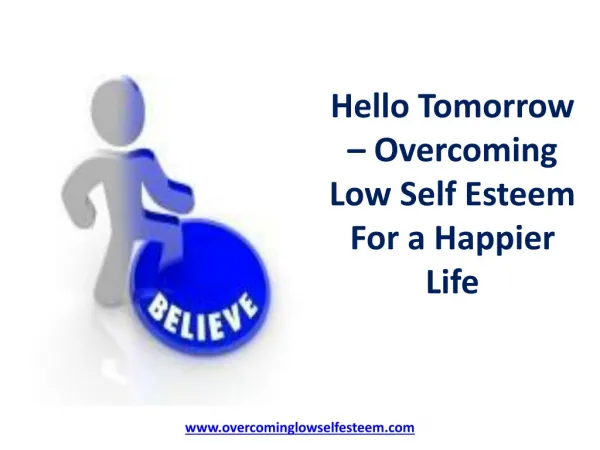 Hello Tomorrow – Overcoming Low Self Esteem For a Happier L
